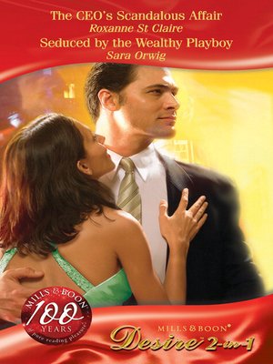 cover image of The CEO's Scandalous Affair / Seduced by the Wealthy Playboy